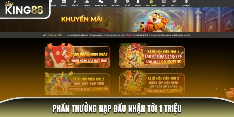 Phần thưởng nạp đầu nhận tới 1 triệu